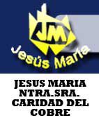 JESUS MARIA-NTRA. SRA. CARIDAD DEL COBRE