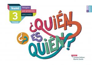 RELIGION 3EP QUIEN ES QUIEN.KUMI