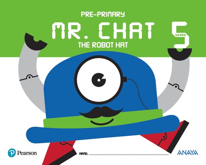 MR. CHAT THE ROBOT HAT 5 YEARS. -5 AÑOS