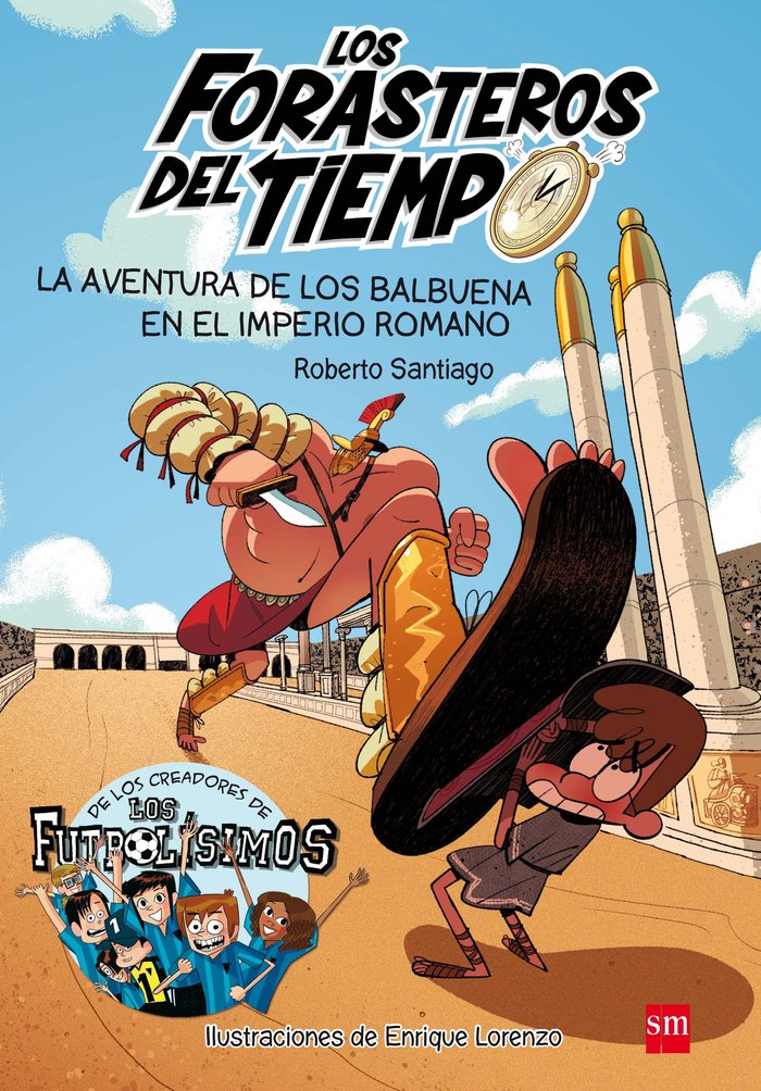 FORASTEROS DEL TIEMPO 3 AVENTURA DE LOS BALBUENA EN IMPERIO