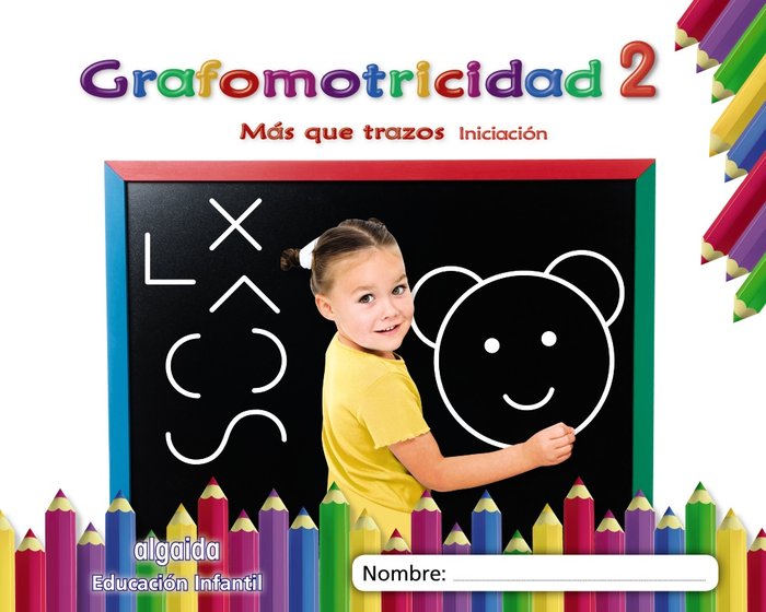 GRAFOMOTRICIDAD 2. MÁS QUE TRAZOS. INICIACIÓN -3 AÑOS