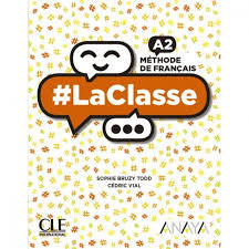 LACLASSE A2. LIVRE DE L'ÉLÈVE -1º Bach