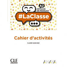 LACLASSE A2. CAHIER D'ACTIVITÉS -1º Bach