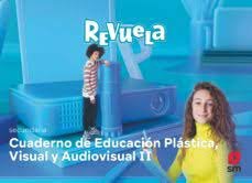 CUADERNO PLASTICA VISUAL AUDIOV,II 3ºESO REVUELA 22