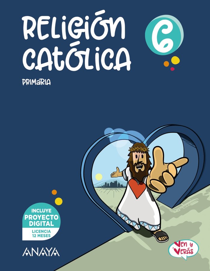 RELIGIÓN CATÓLICA 6 -6º EPR (Ven y Verás)