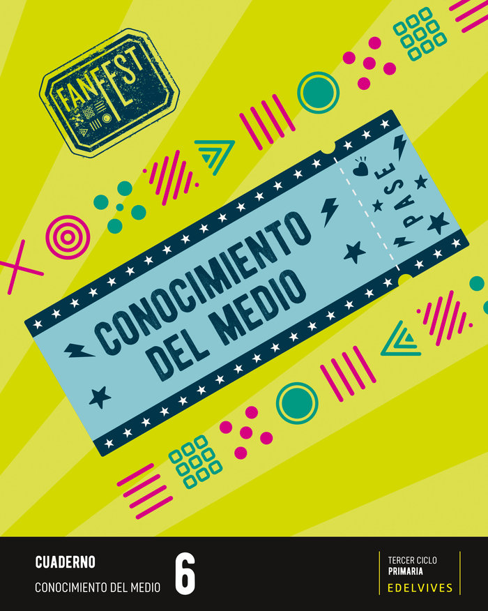 PROYECTO: FANFEST. CONOCIMIENTO DEL MEDIO 6 - CUADERNO