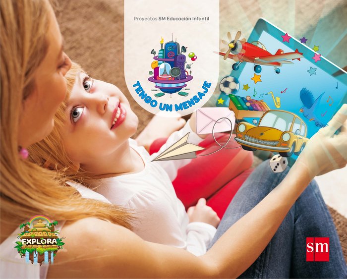 PROYECTO EXPLORA. TENGO UN MENSAJE 3 AÑOS 2º TRIMESTRE 17