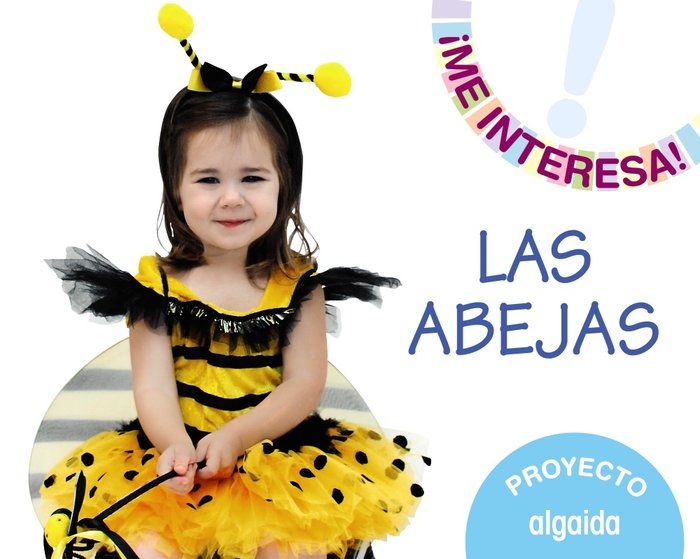 PROYECTO LAS ABEJAS, 2º CICLO INFANTIL