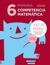 [9788469831380] EP 6 - COMPETENCIA MATEMATICA - ¡HAZ LA PRUEBA!