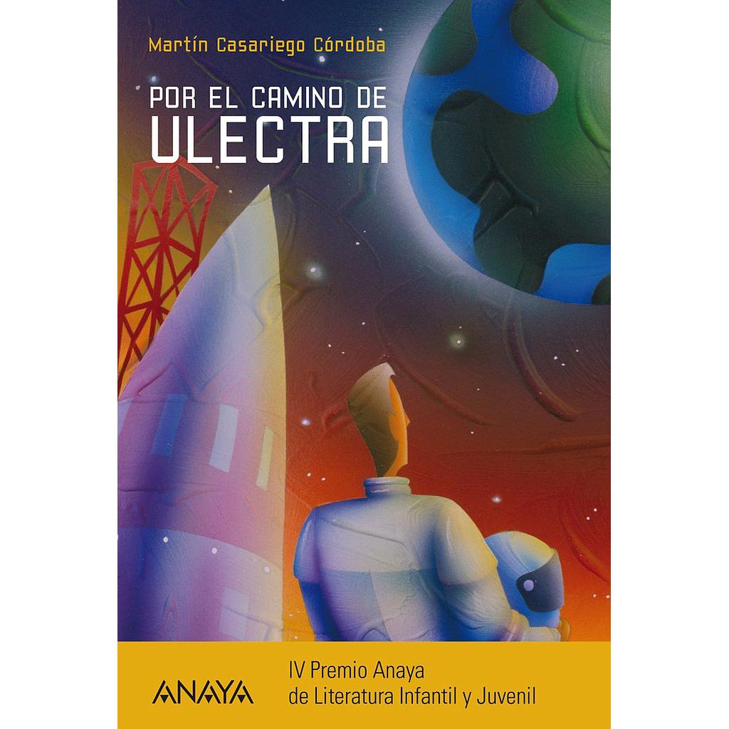 POR EL CAMINO DE ULECTRA.ANAYA