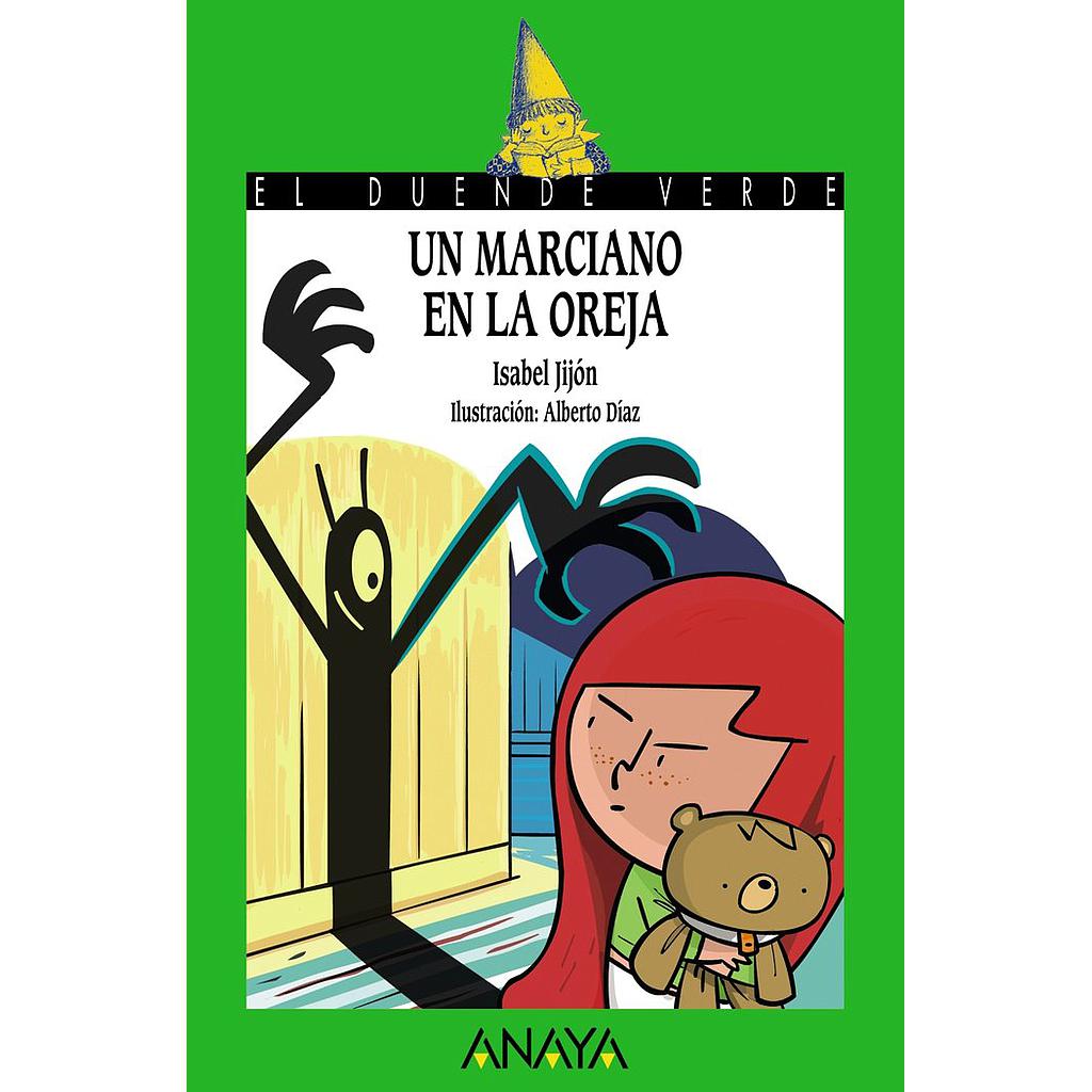 UN MARCIANO EN LA OREJA.ANAYA