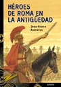 [9788466727099] HEROES DE ROMA EN LA ANTIGUEDAD TUS LIBROS