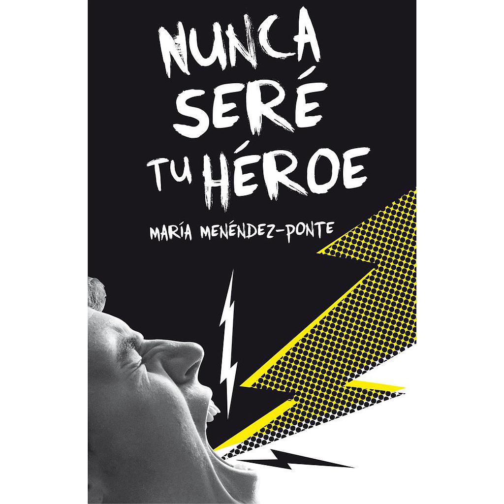 NUNCA SERE TU HEROE. SM
