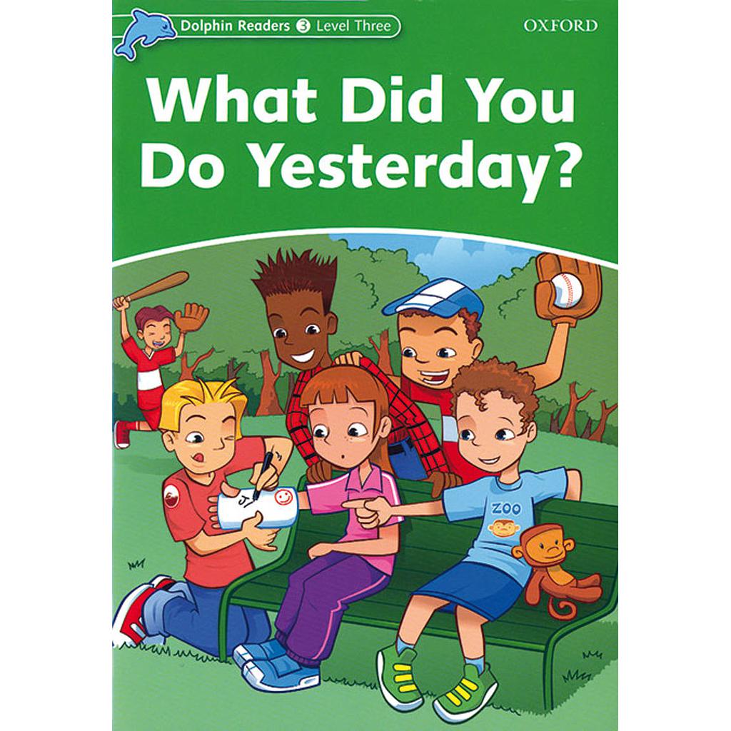 DOLPHIN READ 3 WHAT YOU DO YESTERDAY