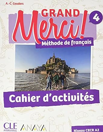 GRAND MERCI! MÉTHODE DE FRANÇAIS 4. CAHIER D'ACTIVITÉS