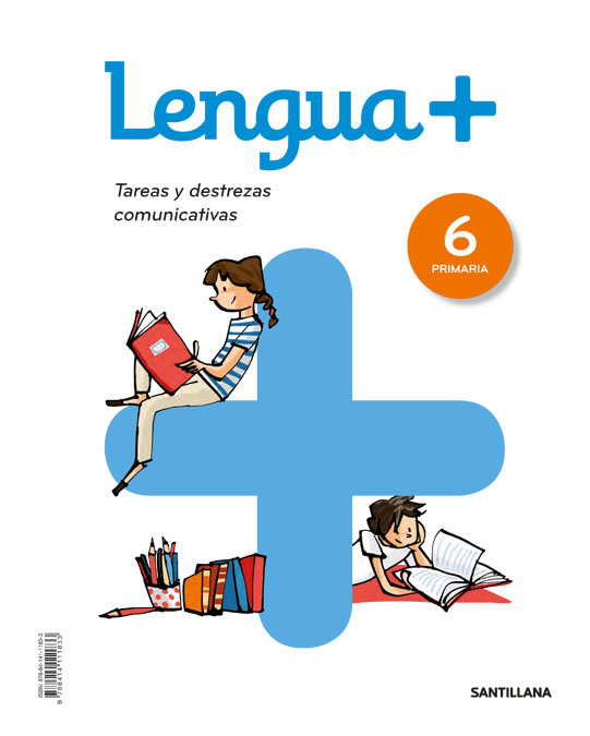 LENGUA + 6 PRIMARIA TAREAS Y DESTREZAS COMUNICATIVAS