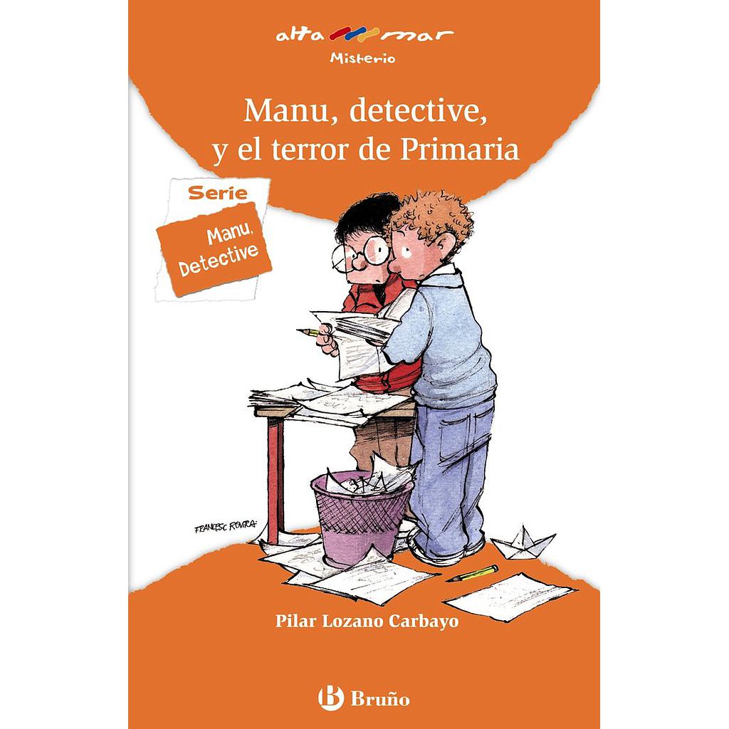 MANU, DETECTIVE, Y EL TERROR DE PRIMARIA
