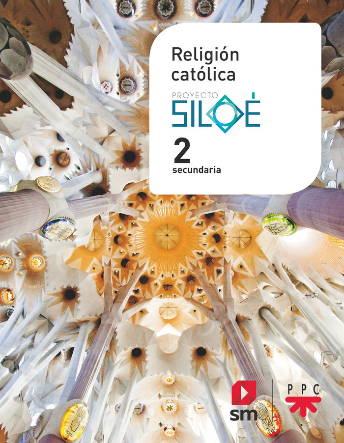RELIGIÓN CATÓLICA. 2º ESO PROYECTO SILOÉ