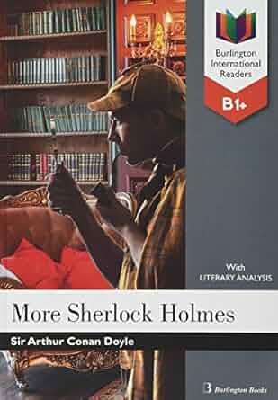 MORE SHERLOCK HOLMES B1+.