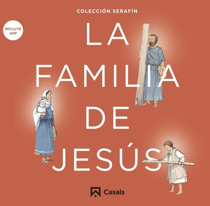 LA FAMILIA DE JESUS.SERAFIN.