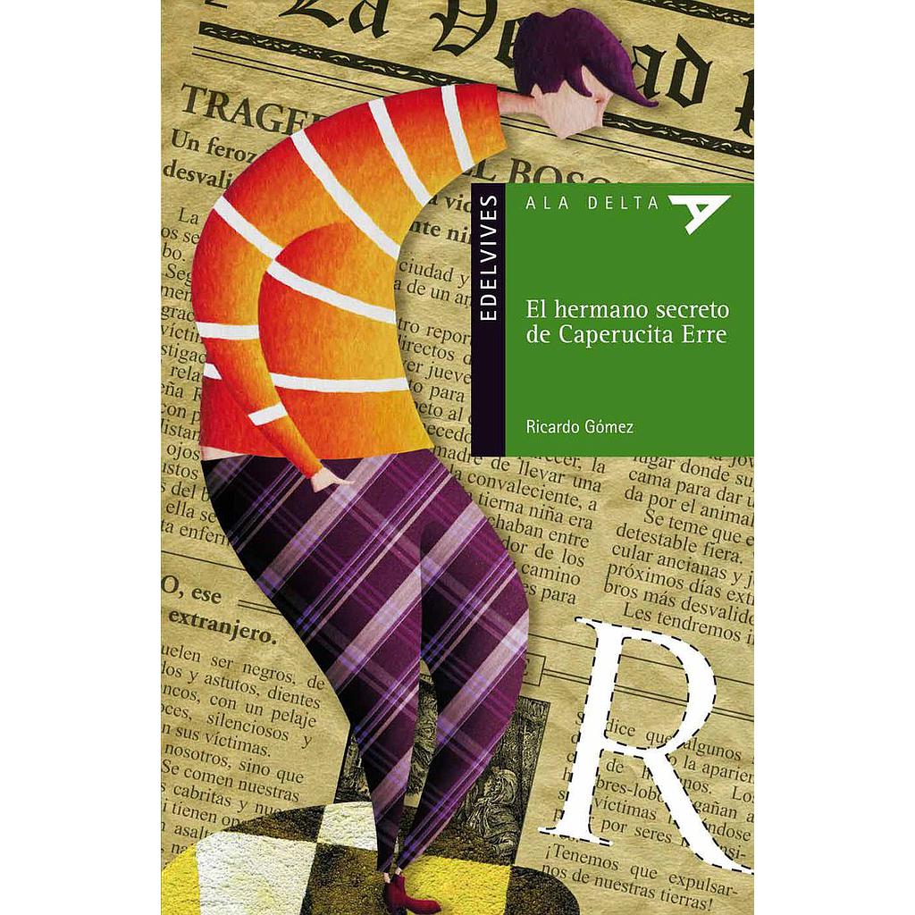 77-EL HERMANO SECRETO DE CAPERUCITA ERRE - ALA DELTA VERDE 