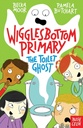 [9780857634269] WIGGLESBOTTOM PRIMARY: THE TOILET GHOST