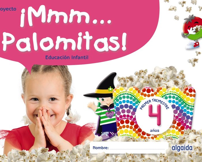4 AÑOS - ­MMM... PALOMITAS! 1 TRIM