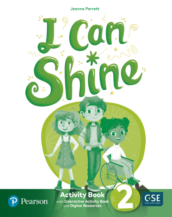 I CAN SHINE 2 ACTIVITY BOOK & INTERACTIVE ACTIVITY BOOK AND DIGITALRESOURCES ACCESS CODE. PRIMARIA