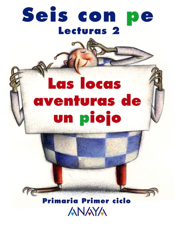 EP 2 - LECTURAS - SEIS CON P - LOCAS AVENTURAS DE UN PIOJO
