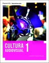 [9788413661087] CULTURA AUDIOVISUAL 1 (LOMLOE)