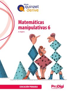 MATEMATICAS MANIPULATIVAS 6ºEP 23 QUINCET DERIVE PRODIGI