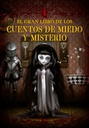 [9788416245628] GRAN LIBRO DE LOS CUENTOS DE MIEDO Y MISTERIO,EL