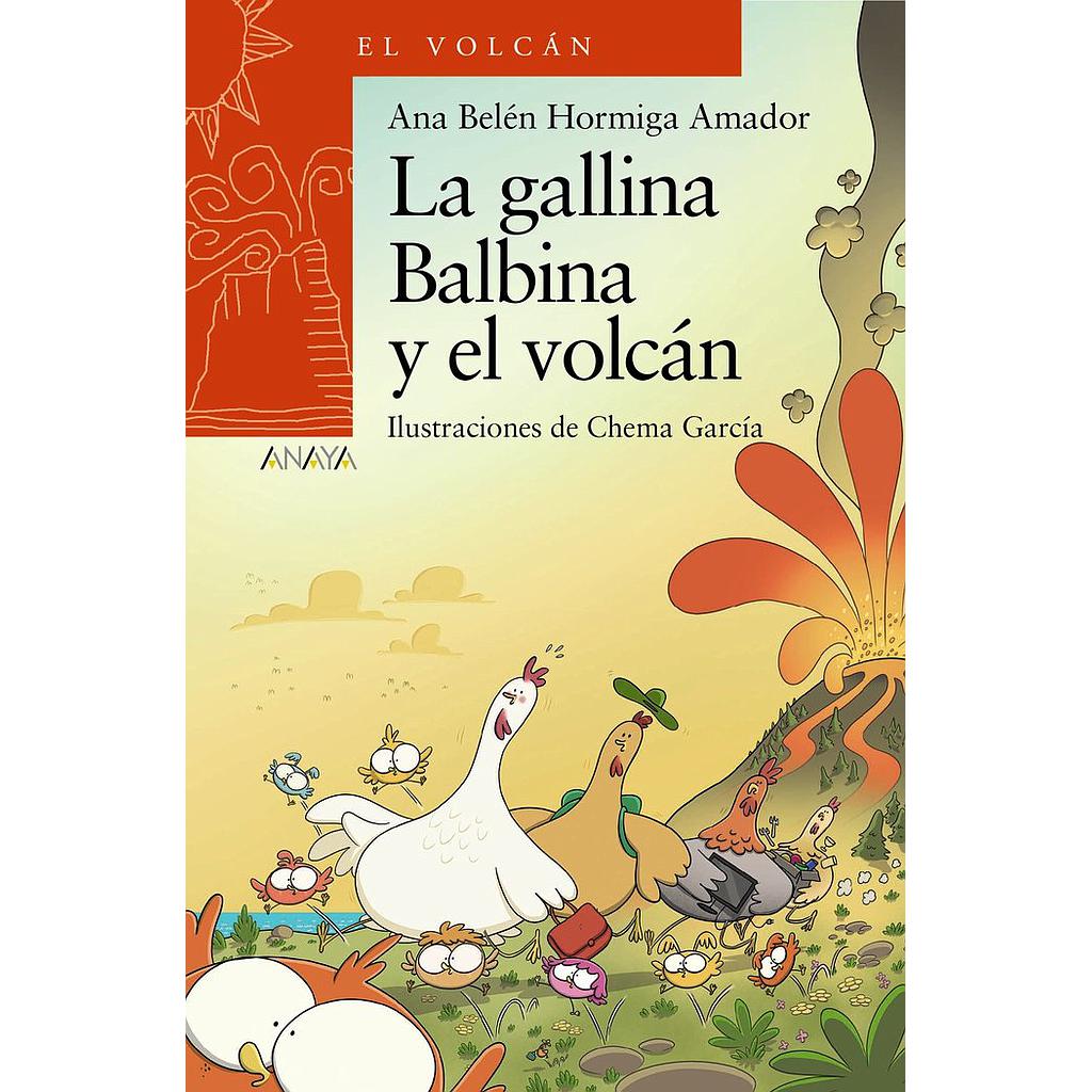 LA GALLINA BALBINA Y EL VOLCAN