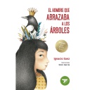 [9788414052549] EL HOMBRE QUE ABRAZABA A LOS ARBOLES