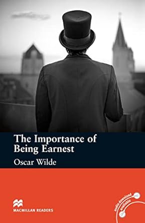 THE IMPORTANCE OF BEING EARNEST