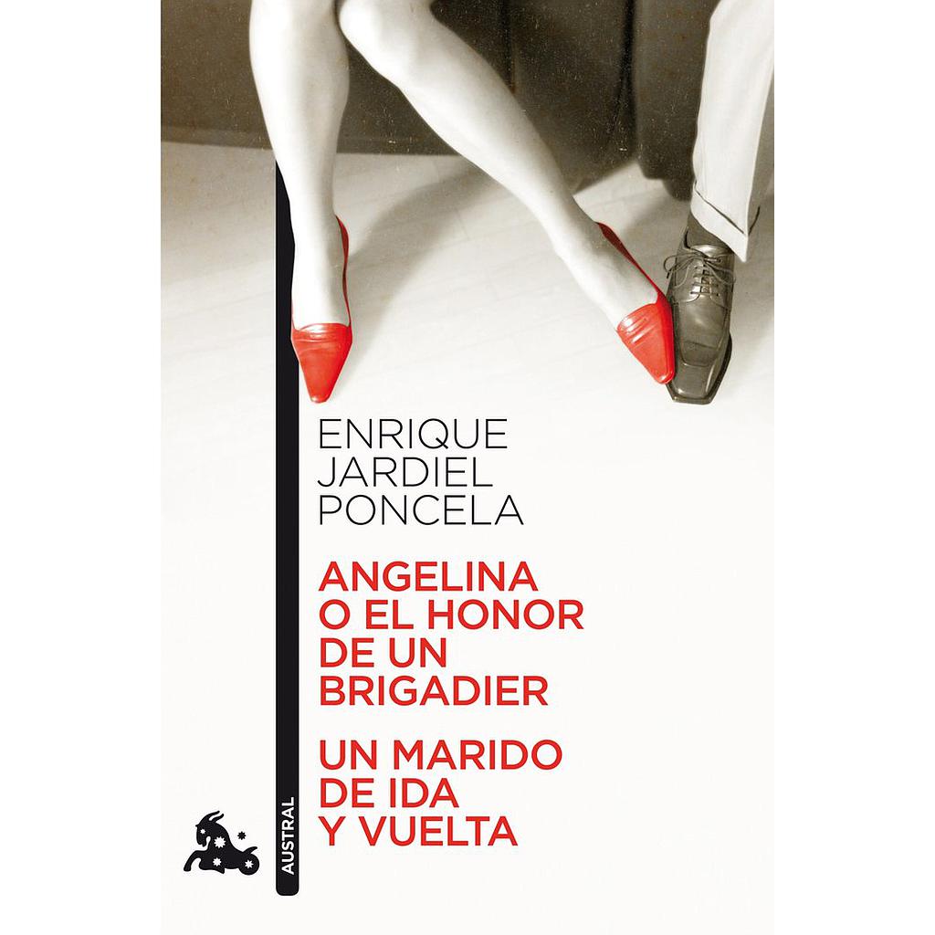 ANGELINA O EL HONOR DE UN BRIGADIER/UN MARIDO DE IDA Y VUELT