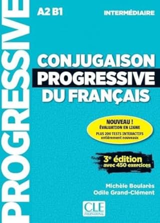 CONJUGAISON PROGRESSIVE DU FRANÇAIS. NIVEAU INTERMÉDIAIRE (A2/B1) 