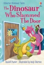 [9781803709970] THE DINOSAUR WHO SLAMMED THE DOOR