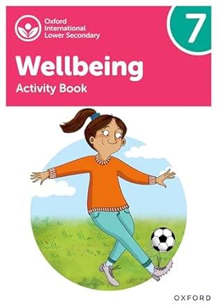INTERNATIONAL LOWER SECONDARY WELLBEING - ACTIVITY BOOK 7
