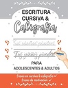 [9798836582340] ESCRITURA CURSIVA & CALIGRAFÍA (PARA ADOLESCENTES Y ADULTOS)