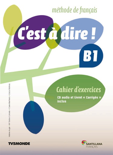 [9788490490884] C'EST A DIRE B1 EXERCICES+CD+CORRIGES
