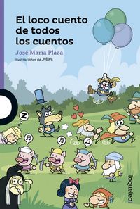 [9788491220275] LOCO CUENTO DE TODOS LOS CUENTOS,EL