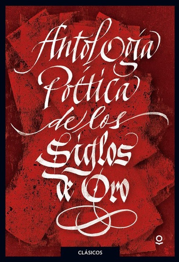 [9788491221784] ANTOLOGIA POETICA DEL SIGLO DE ORO