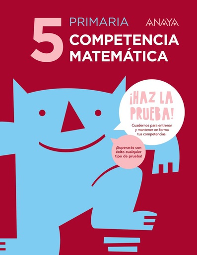 [9788469831373] EP 5 - COMPETENCIA MATEMATICA - ¡HAZ LA PRUEBA!