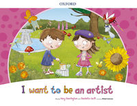 [9780194829144] I WANT TO BE AN ARTIST STORYBOOK PK