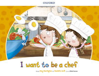 [9780194829427] I WANT TO BE A CHEF STORYBOOK PK