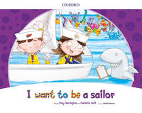 [9780194829496] I WANT TO BE A SAILOR STORYBOOK PK