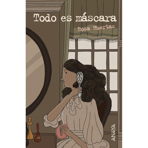 [9788469808559] TODO ES MASCARA. ANAYA