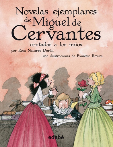 [9788468307237] NOVELAS EJEMPLARES CERVANTES CONTADAS A LOS NIÑOS