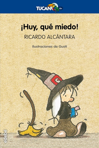 [9788423684816] HUY,QUE MIEDO.(6).TUCAN.EDEBE